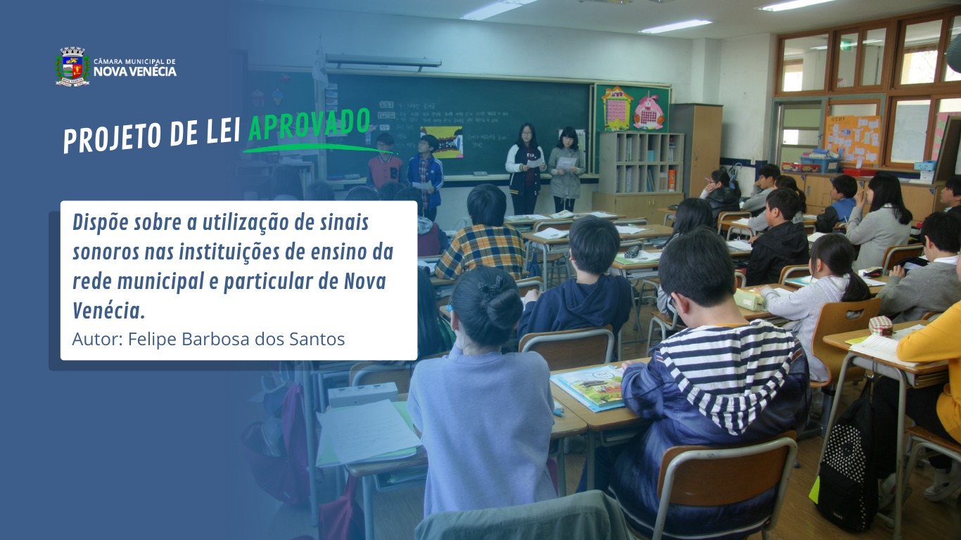 Câmara Municipal de Nova Venécia aprova projeto que dispõe sobre de sinais sonoros que não provoquem desconfortos sensoriais nas escolas