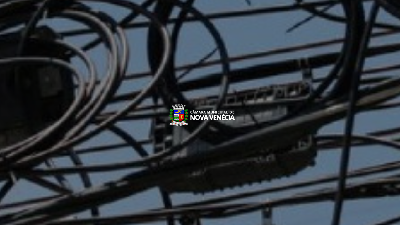 Câmara de Nova Venécia aprova projeto que dispõe sobre a obrigatoriedade da  retirada dos fios inutilizados nos postes no Município