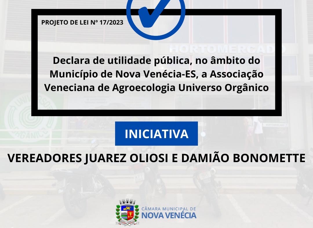 Câmara Municipal aprova projeto que declara de utilidade pública a Associação Veneciana de Agroecologia Universo Orgânico