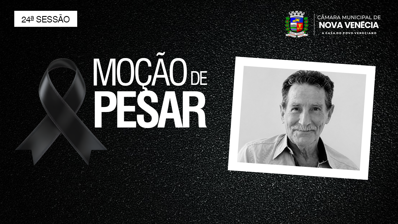 Câmara de Nova Venécia aprova Moção de Pesar aos familiares do seu José Capucho