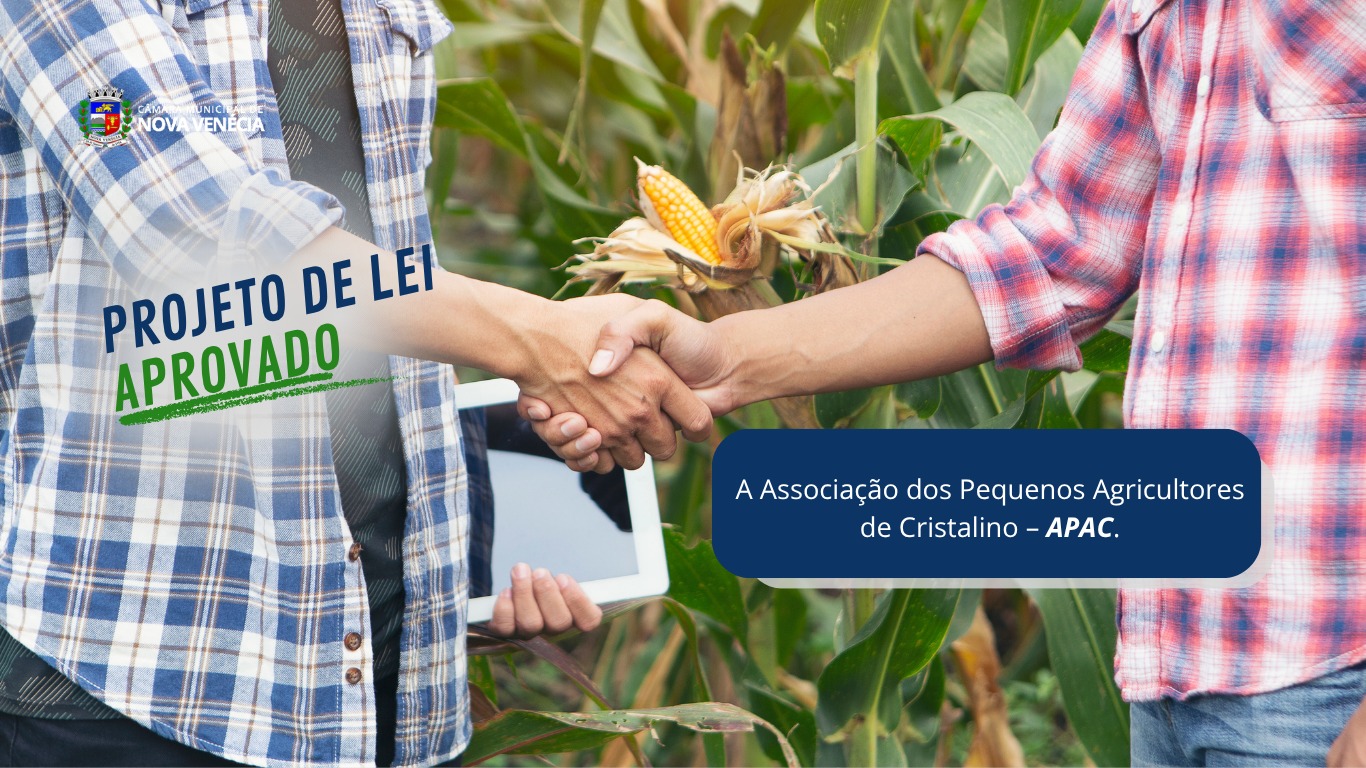 Câmara Municipal de Nova Venécia aprova projeto que declara de utilidade pública a  Associação dos Pequenos Agricultores de Cristalino