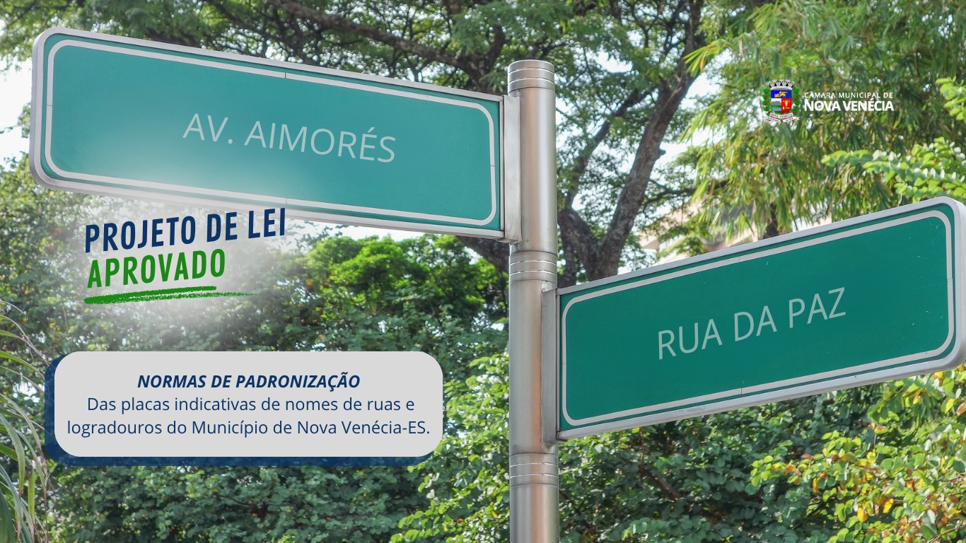 Câmara aprova projeto que dispõe sobre padronização das placas indicativas de nomes de ruas do Município